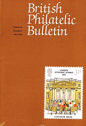 British Philatelic Bulletin - Volume 21: Number 9, May 1984
