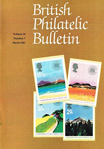 British Philatelic Bulletin - Volume 20: Number 7, March 1983
