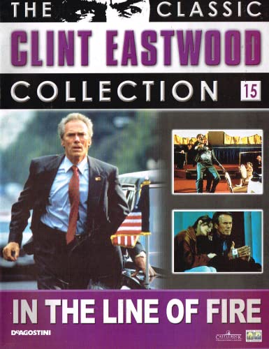 The Classic Clint Eastwood Collection No. 15 - In The Line Of Fire