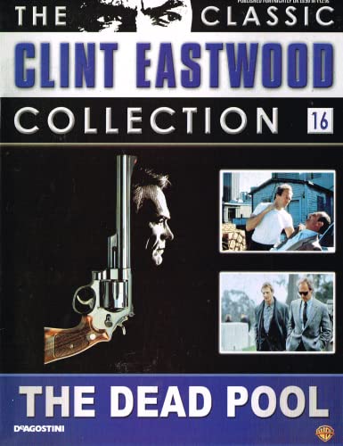 The Classic Clint Eastwood Collection No. 16 - The Dead Pool