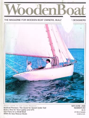WoodenBoat magazine, May/June 2008, Number 202 - The Magazine for Wooden Boat Owners, Builders and Designers