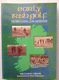 Early Irish Golf: The First Courses, Clubs and Pioneers