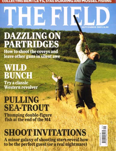The Field magazine, September 2009: partridges, coveys, western revolvers, sea-trout, shoot invitations