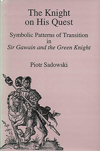 Knights on His Quest: Symbolic Patterns of Translation in "Sir Gawain and the Green Knight"