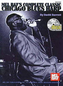 Complete Classic Chicago Blues Harp