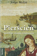 Load image into Gallery viewer, Pierscien. Spadek po ostatnim templariuszu