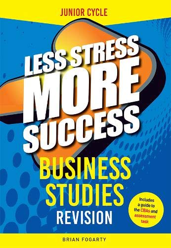 Business Studies Revision for Junior Cycle (Less Stress More Success)