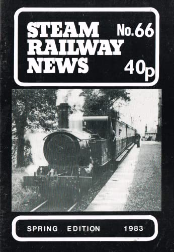 Steam Railway News, Number 66, Spring Edition 1983 - Journal of the Isle of Man Steam Railway Supporters' Association