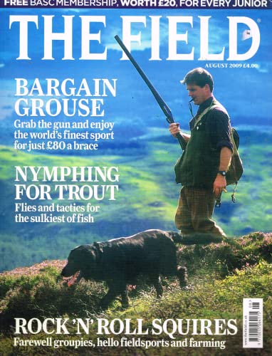The Field magazine, August 2009: bargain grouse, nymphing for trout