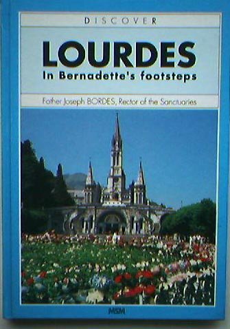 Lourdes: In Bernadette's Footsteps
