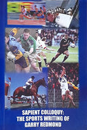 Sapient Colloquy: The Sports Writing of Garry Redmond