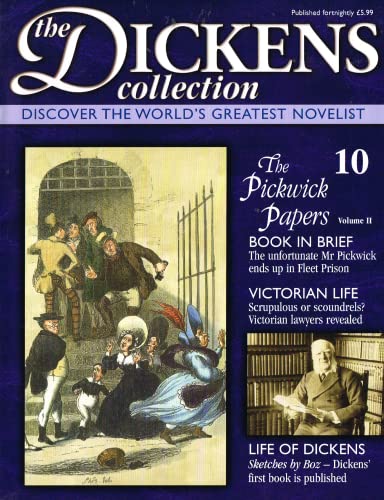 The Dickens Collection, issue 10: Discover the World's Greatest Novelist - The Pickwick Papers, Volume II