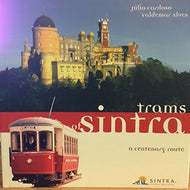 Trams of Sintra : A Centenary Route