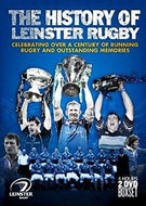 The History Of Leinster Rugby: Celebrating Over a Century of Running Rugby and Outstanding Memories