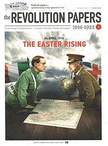 The Revolution Papers, 1916-1923, Issue 1: 24 April 1916 - The Easter Rising