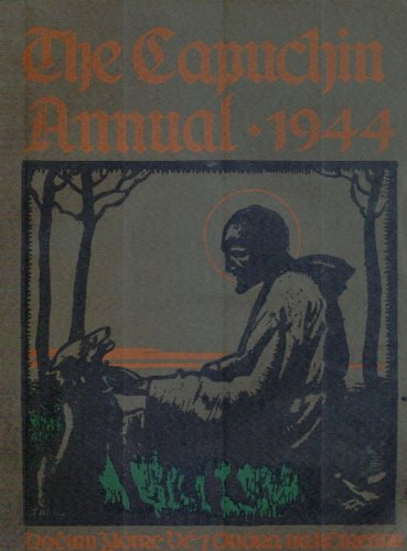 The Capuchin Annual 1944 (Fifteenth Year of Publication).
