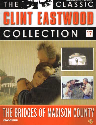 The Classic Clint Eastwood Collection No. 17 - The Bridges of Madison County