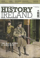History Ireland magazine, Volume 23, No 5 - September/October 2015 - Ireland's History Magazine