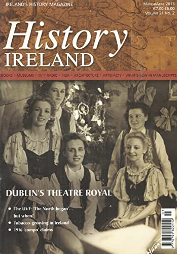 History Ireland magazine, Volume 21, No 2 - March/April 2013 - Ireland's History Magazine