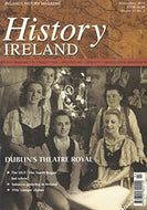 History Ireland magazine, Volume 21, No 2 - March/April 2013 - Ireland's History Magazine
