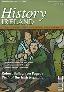 History Ireland magazine, Volume 21, No 5 - September/October 2013 - Ireland's History Magazine