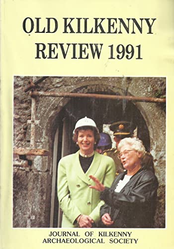 Old Kilkenny Review 1991 - Volume 3, Number 3: Journal of Kilkenny Archaeological Society