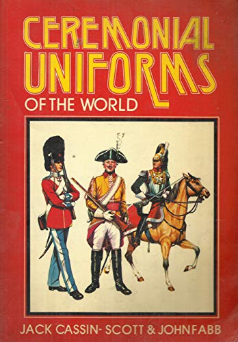 Ceremonial Uniforms of the World