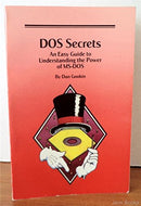 DOS Secrets: Easy Guide to Understanding the Power of M. S.-DOS