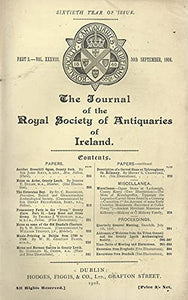 The Journal of the Royal Society of Antiquities of Ireland, Part 3, Volume XXXVIII (38), 30th September 1908