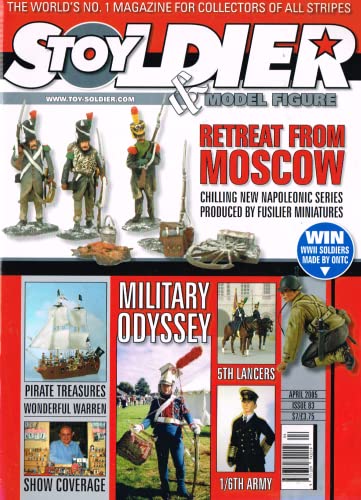 Toy Soldier and Model Figure magazine, April 2005, Issue 83: The World's No. 1 Magazine for Collectors of All Stripes