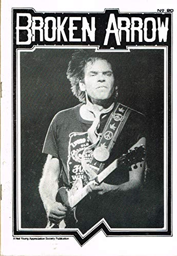 Broken Arrow Magazine: a Neil Young Appreciation Society Publication: August (Aug) 1985, No. 20