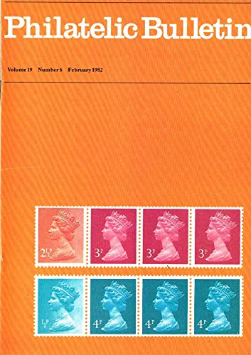 Philatelic Bulletin - Volume 19: Number 6, February 1982