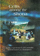 Celts Among The Shona: Early Experiences of Carmelite Missionaries to Zimbabwe
