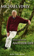 Michael Viney: Reflections on Another Life