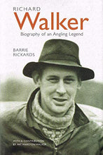 Load image into Gallery viewer, Richard Walker: Biography of an Angling Legend