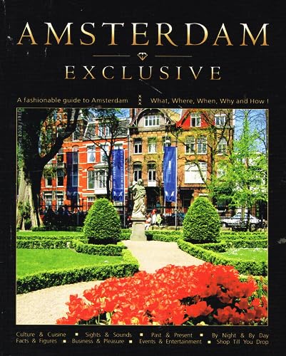 Amsterdam Exclusive: A Fashionable Guide to Amsterdam, Issue 07, Summer 2008 - What, Where, When, Why and How