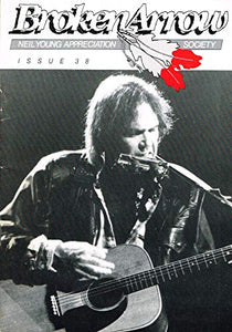 Broken Arrow Magazine: a Neil Young Appreciation Society Publication: February (Feb) 1990, No. 38