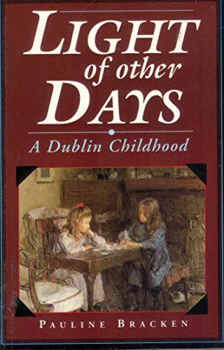 Light of Other Days: A Dublin Childhood