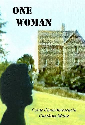 One Woman: Coiste Chuimhneachain Cholaiste Muire