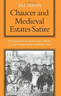 Chaucer: Medieval Estates Satire: The Literature of Social Classes and the General Prologue to the Canterbury Tales