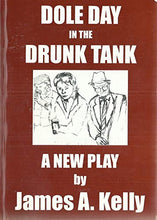 Load image into Gallery viewer, Dole Day in the Drunk Tank