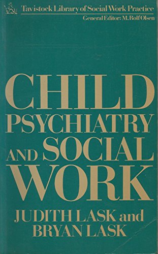 Child Psychiatry and Social Work (Tavistock Library of Social Work Practice)