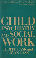 Child Psychiatry and Social Work (Tavistock Library of Social Work Practice)