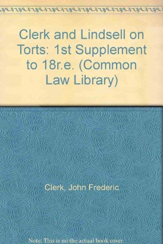Clerk and Lindsell on Torts: 1st Supplement to 18r.e. (Common Law Library S.)