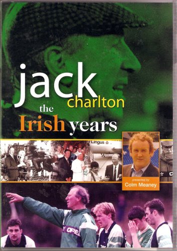 JACK CHARLTON The Irish Years
