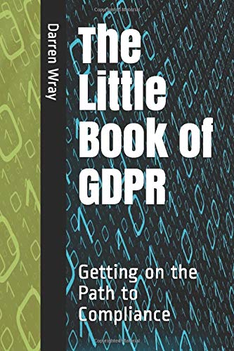 The Little Book of GDPR: Getting on the Path to Compliance