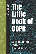 The Little Book of GDPR: Getting on the Path to Compliance