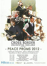 Load image into Gallery viewer, Cross Border Orchestra Ireland presents Peace Proms 2012