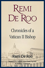 Load image into Gallery viewer, Remi De Roo: Chronicles of a Vatican II Bishop