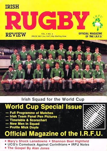 Irish Rugby Review, Vol 4, No 6, May 1987: Official magazine of the IRFU - World Cup special issue, Mick Doyle, St Mary's v Lansdowne, Shannon vs Highfield, UCG vs Corinthians, Gospel by Alan Jones